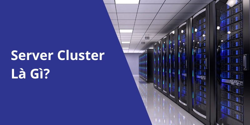 Server Cluster là gì