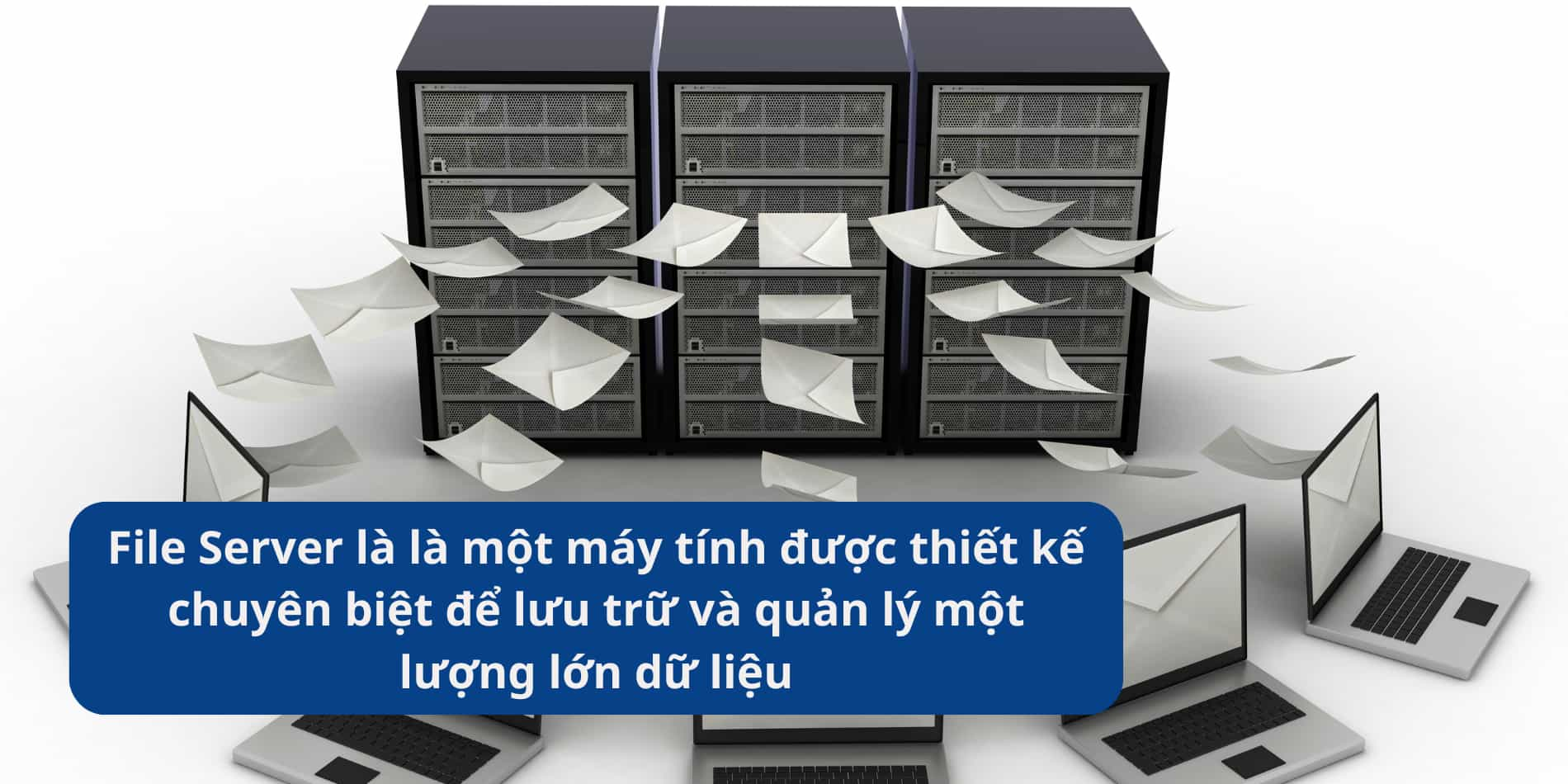 file-server-la-la-mot-may-tinh-duoc-thiet-ke-chuyen-biet