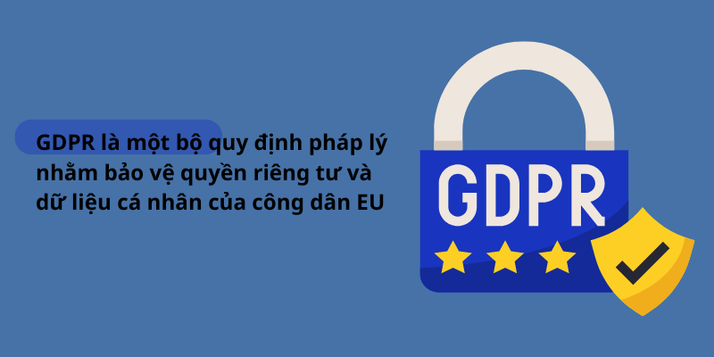 tieu-chuan-gdpr-la-gi