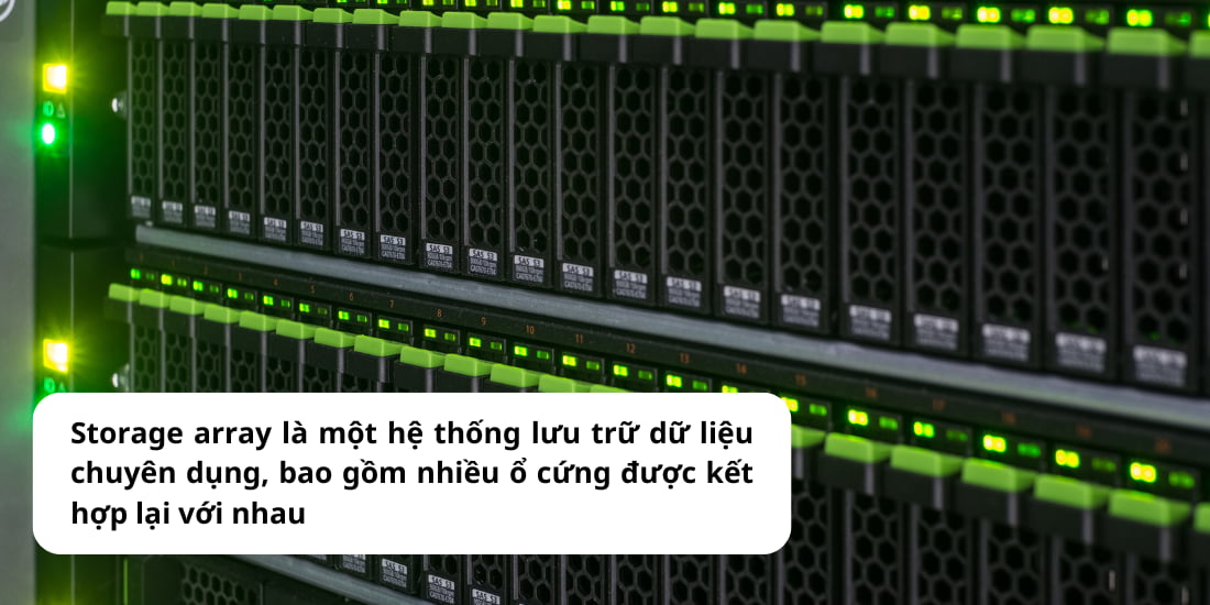 storage-array-hay-con-duoc-biet-den-voi-ten-goi-mang-luu-tru